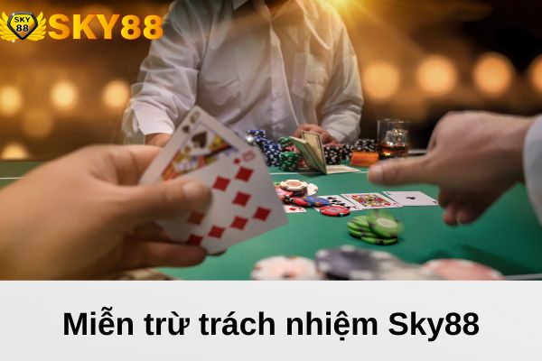 Miễn trừ trách nhiệm SKY88